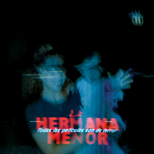Todas las películas son de terror, de La hermana menor